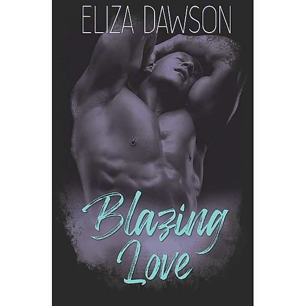 Blazing Love, Eliza Dawson