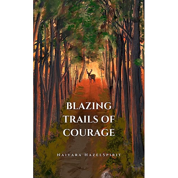 Blazing Trails of Courage, Naivara Hazelspirit