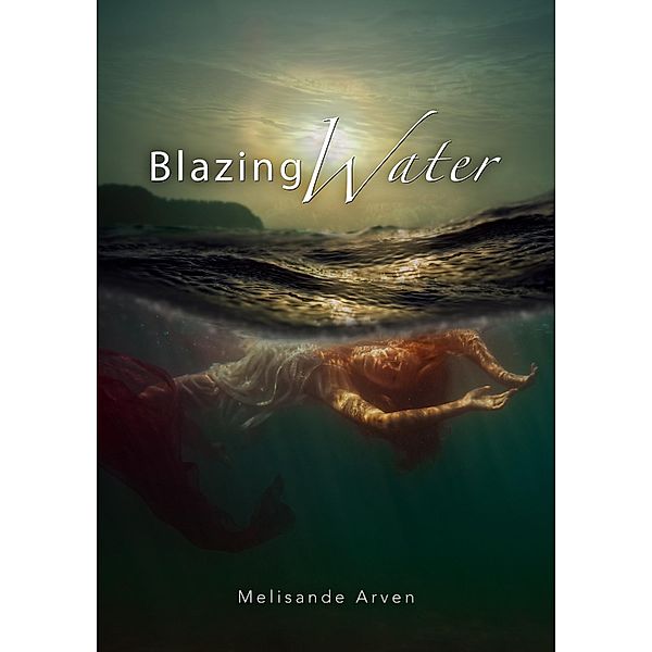 Blazing Water, Melisande Arven