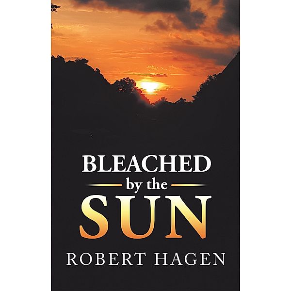 Bleached by the Sun, Robert Hagen