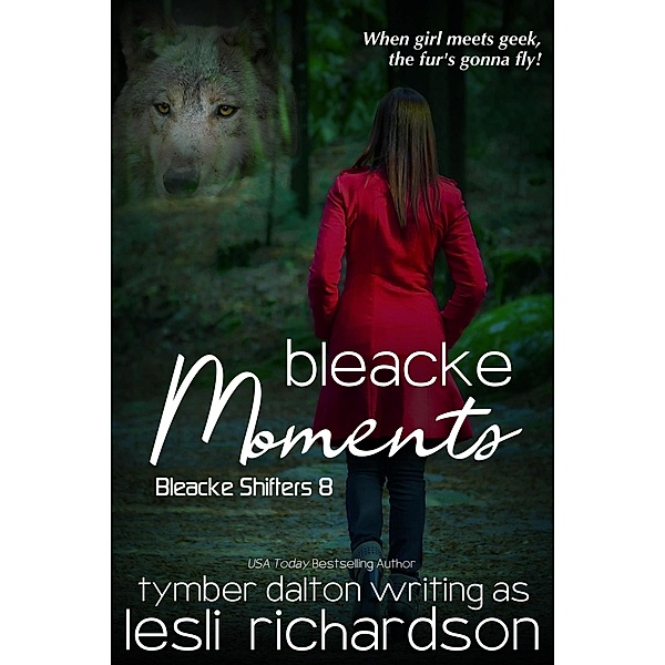 Bleacke Moments (Bleacke Shifters, #8) / Bleacke Shifters, Lesli Richardson