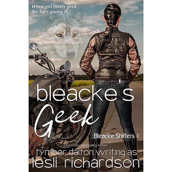 Bleacke's Geek (Bleacke Shifters, #1) / Bleacke Shifters, Lesli Richardson