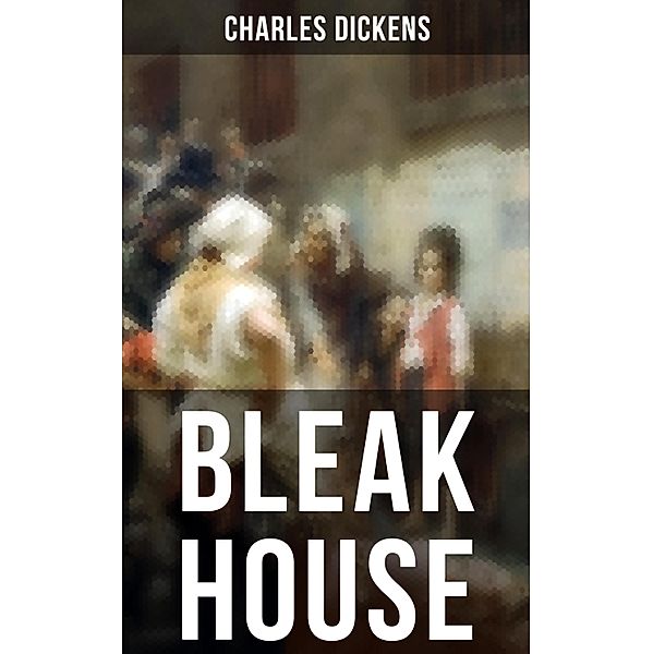 Bleak House, Charles Dickens