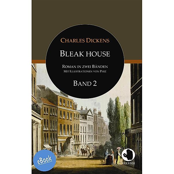 Bleak House / ApeBook Classics (ABC) Bd.0013, Charles Dickens