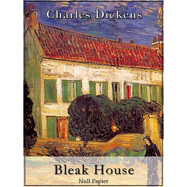 Bleak House / Klassiker bei Null Papier, Charles Dickens