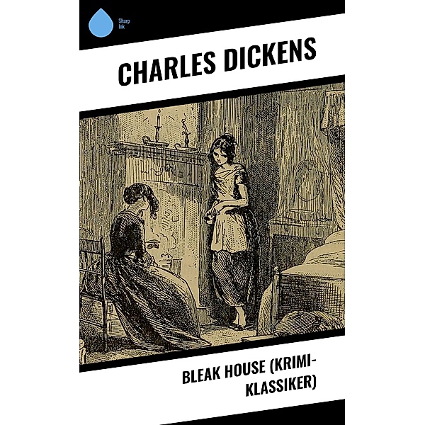 Bleak House (Krimi-Klassiker), Charles Dickens