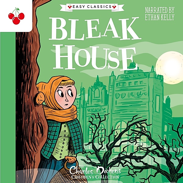 Bleak House - The Charles Dickens Children's Collection (Easy Classics), Charles Dickens