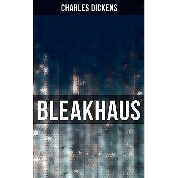 Bleakhaus, Charles Dickens