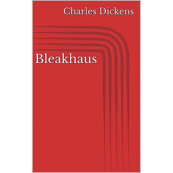 Bleakhaus, Charles Dickens