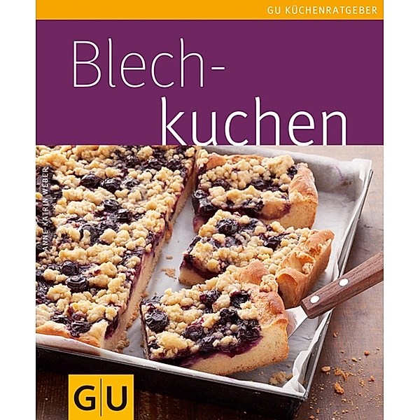 Blechkuchen / GU Küchenratgeber, Anne-Katrin Weber