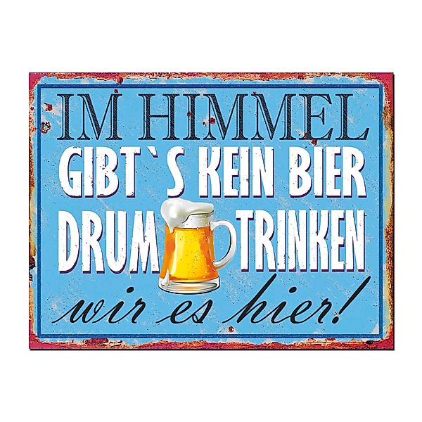 Blechschild Im Himmel gibt´s kein Bier