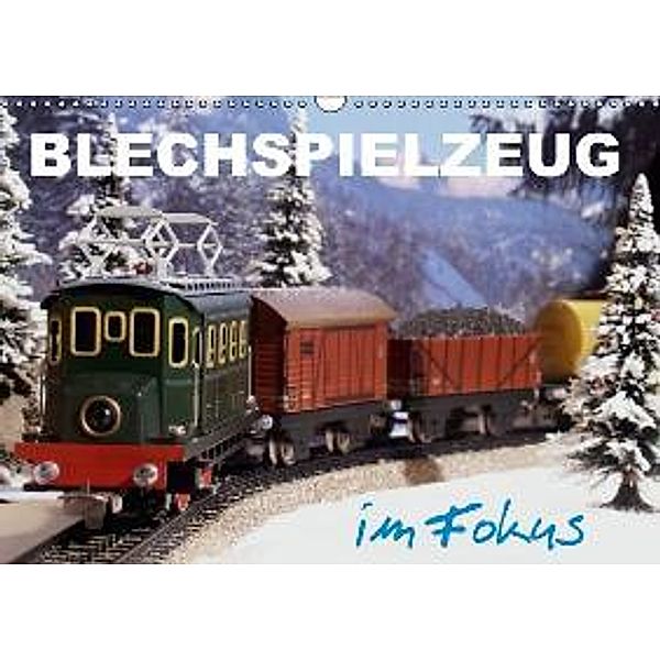 Blechspielzeug im Fokus (Wandkalender 2016 DIN A3 quer), Klaus-Peter Huschka