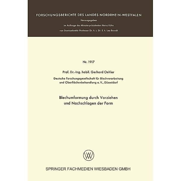 Blechumformung durch Vorziehen und Nachschlagen der Form / Forschungsberichte des Landes Nordrhein-Westfalen Bd.1917, Gerhard Oehler