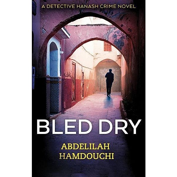 Bled Dry, Abdelilah Hamdouchi