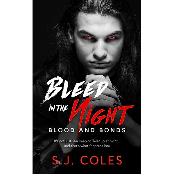 Bleed in the Night / Blood and Bonds Bd.2, S. J. Coles