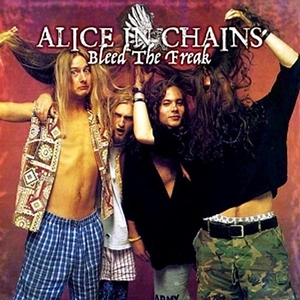 Bleed The Freak (Vinyl), Alice in Chains