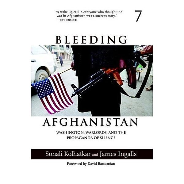 Bleeding Afghanistan, Sonali Kolhatkar, James Ingalls