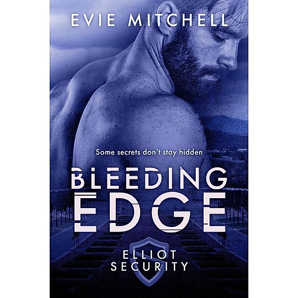 Bleeding Edge (Elliot Security Series, #2) / Elliot Security Series, Evie Mitchell