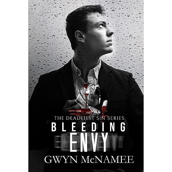 Bleeding Envy (The Deadliest Sin Series, #5) / The Deadliest Sin Series, Gwyn McNamee