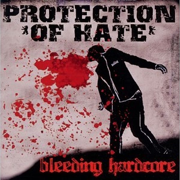 Bleeding Hardcore, Protection Of Hate