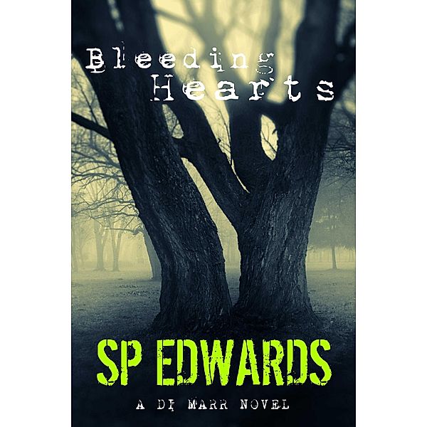 Bleeding Hearts (DI Steven Marr, #2) / DI Steven Marr, Shaun Edwards