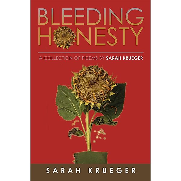 Bleeding Honesty, Sarah Krueger