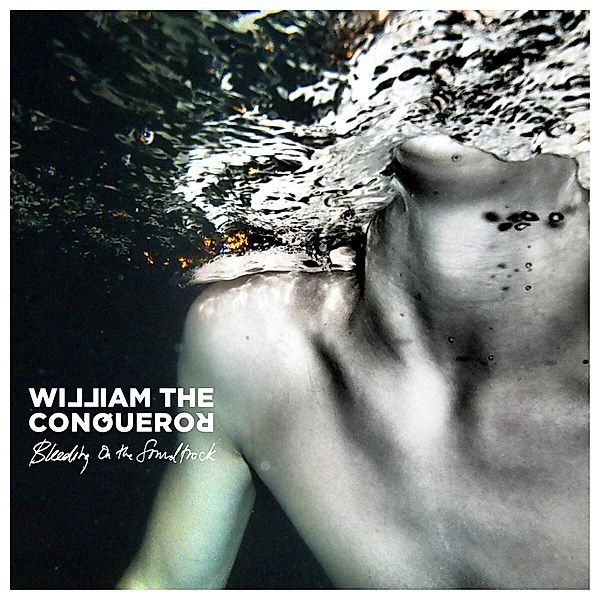 Bleeding On The Soundtrack (Vinyl), William The Conqueror