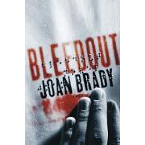 Bleedout, Joan Brady