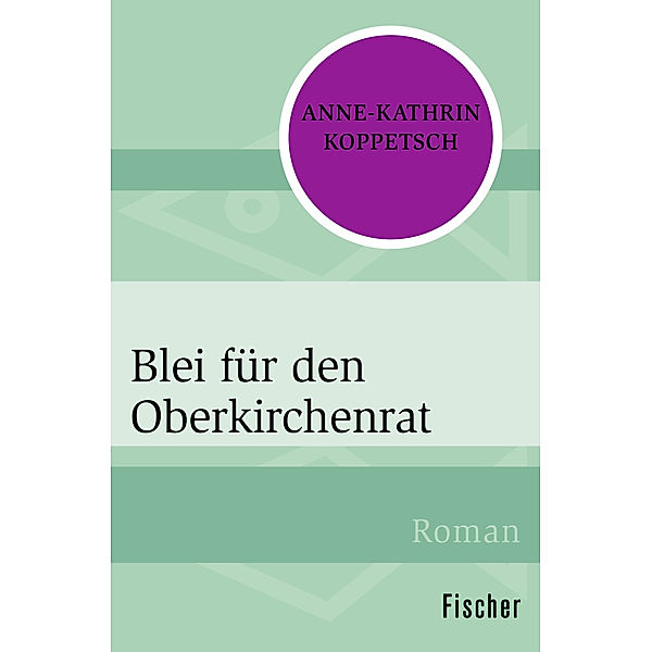 Blei für den Oberkirchenrat, Anne-Kathrin Koppetsch