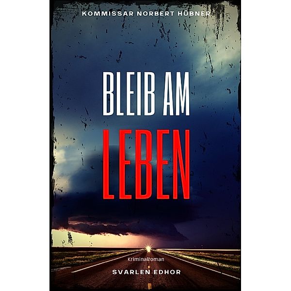 Bleib am Leben, Svarlen Edhor