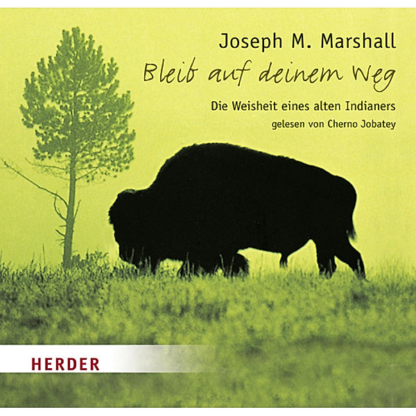 Bleib auf deinem Weg, Audio-CD, Joseph M. Marshall