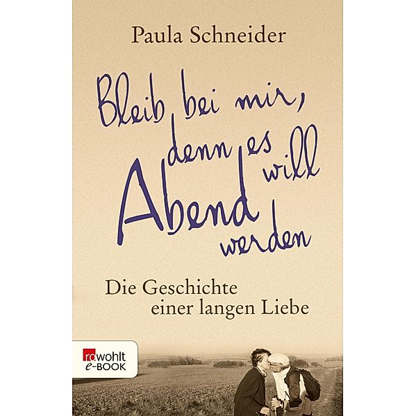 Bleib bei mir, denn es will Abend werden, Paula Schneider