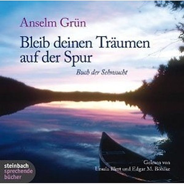 Bleib deinen Träumen auf der Spur, 1 Audio-CD, Anselm Grün