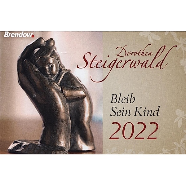Bleib Sein Kind 2022, Dorothea Steigerwald