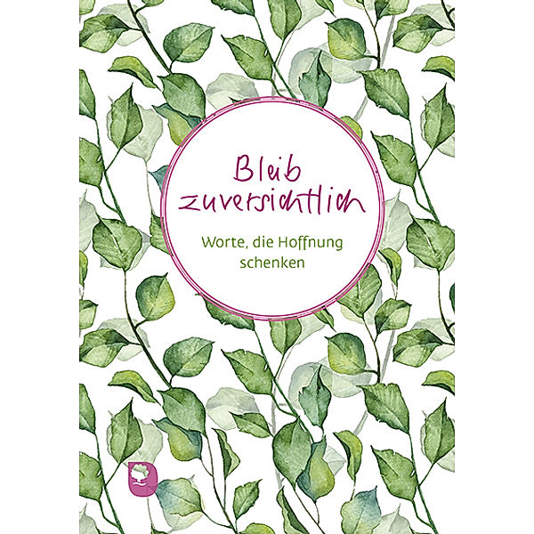 Bleib zuversichtlich