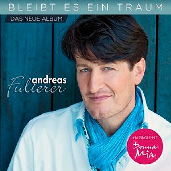 Bleibt es ein Traum, Andreas Fulterer