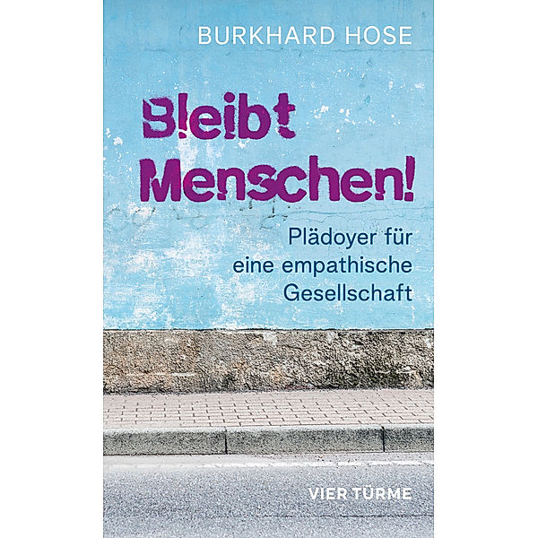 Bleibt Menschen!, Burkhard Hose