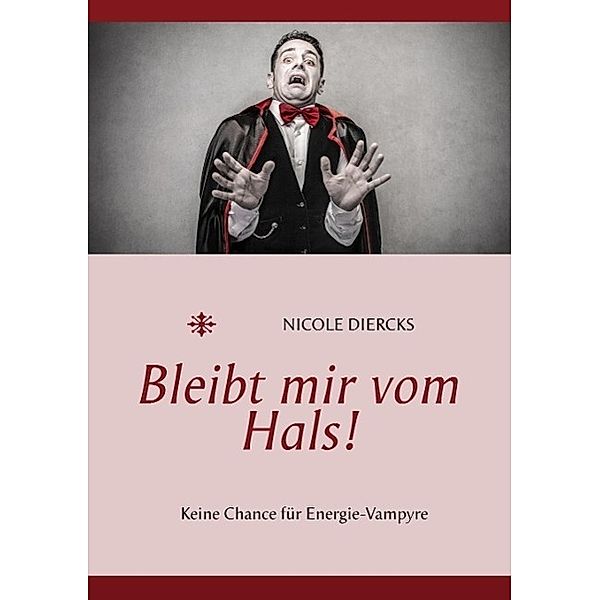 Bleibt mir vom Hals!, Nicole Diercks