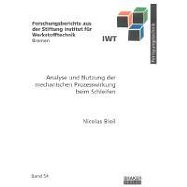 Bleil, N: Analyse und Nutzung der mechanischen Prozesswirkun, Nicolas Bleil
