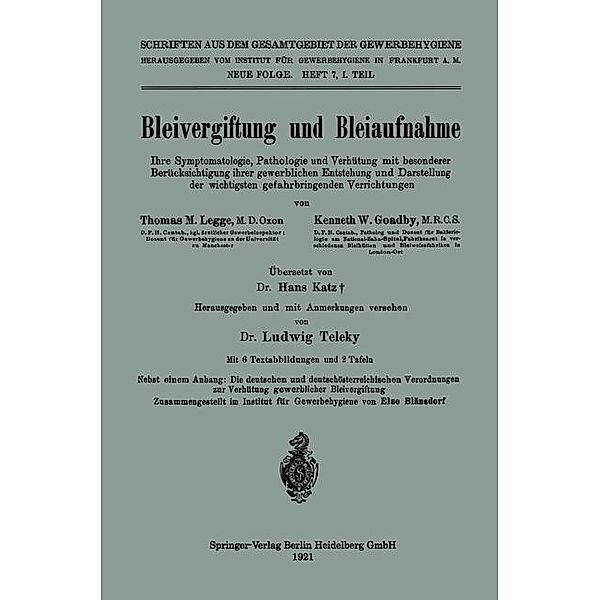 Bleivergiftung und Bleiaufnahme / Schriften aus dem Gesamtgebiet der Gewerbehygiene Bd.7/1, Thomas Morison Legge, Kenneth Weldon Goadby, Hans Katz, Ludwig Teleky