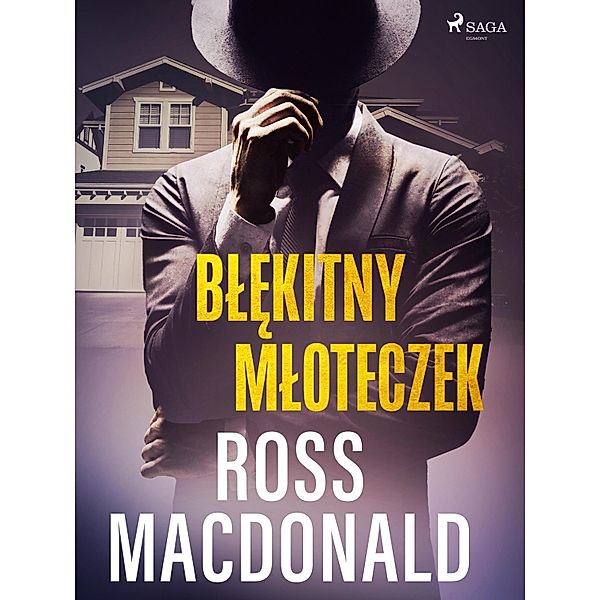 Blekitny mloteczek / Lew Archer, Ross Macdonald