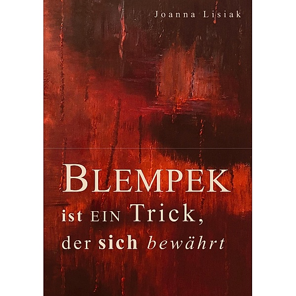 Blempek ist ein Trick, der sich bewährt, Joanna Lisiak