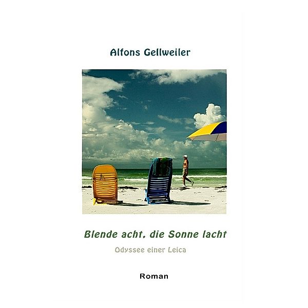 Blende acht, die Sonne lacht, Alfons Gellweiler