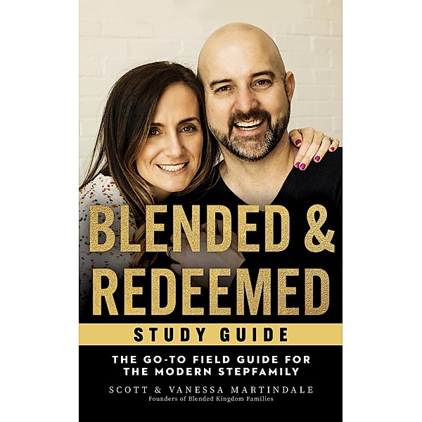 Blended and Redeemed Study Guide, Xo Publishing, Scott Martindale, Vanessa Martindale