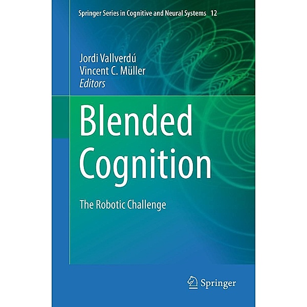 Blended Cognition / Springer Series in Cognitive and Neural Systems Bd.12