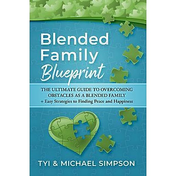 Blended Family Blueprint, Tyi And Michael Simpson