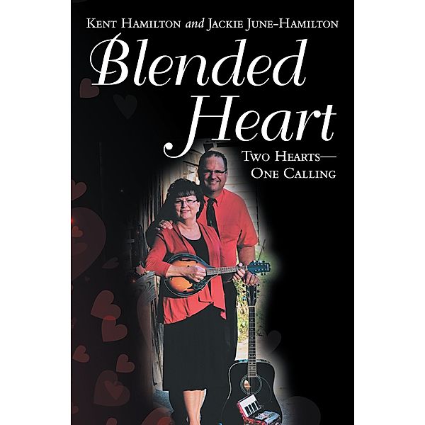 Blended Heart, Kent Hamilton, Jackie June-Hamilton
