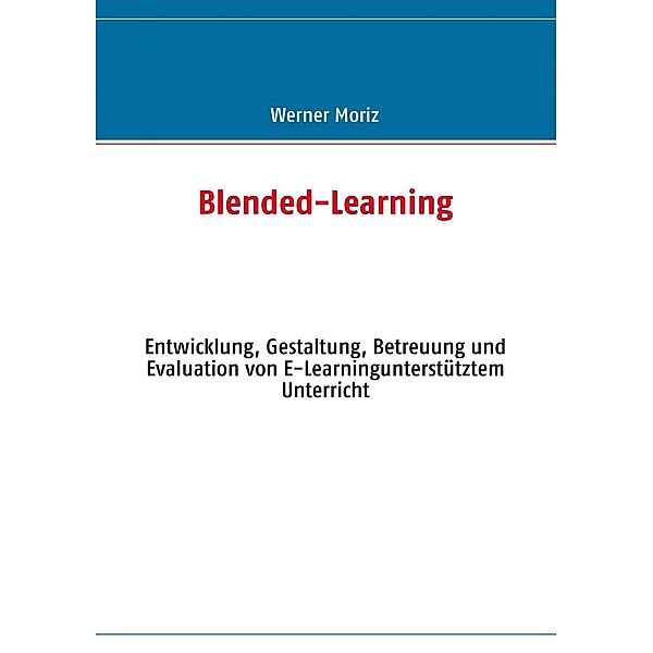 Blended-Learning, Werner Moriz