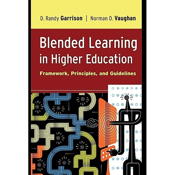Blended Learning in Higher Education, D. Randy Garrison, Norman D. Vaughan