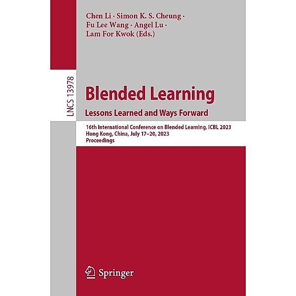 Blended Learning : Lessons Learned and Ways Forward / Lecture Notes in Computer Science Bd.13978